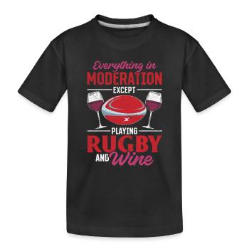 Everything in moderation except playing Rugby and - Kids' Premium Organic T-Shirt - black - Front
