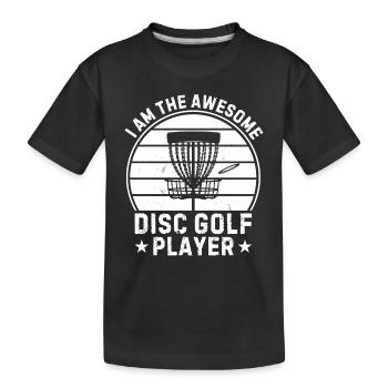 Disc Golfing I am the awesome disc golf player - Kids' Premium Organic T-Shirt - black - Front