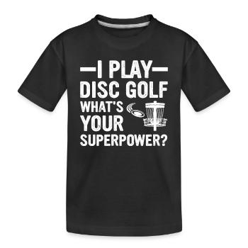 Je joue au disc golf, quel est votre superpouvoir - Disc Gol - T-shirt bio Premium Enfant - noir - Devant