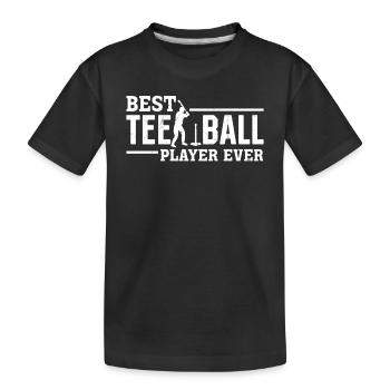 Best Tee-ball Player ever - Tball Player Tee-ball - Kinder Premium Bio T-Shirt - Schwarz - Vorne