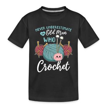 Crochet - Ne sous-estimez jamais un vieil homme qui croque - T-shirt bio Premium Enfant - noir - Devant
