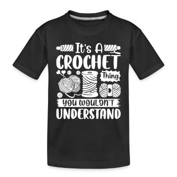 C’est un truc au crochet que vous ne comprendriez pas - Croc - T-shirt bio Premium Enfant - noir - Devant