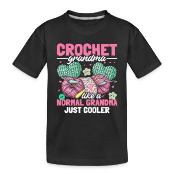 Crochet grandma like a normal grandma just cooler - Kids' Premium Organic T-Shirt - black - Front
