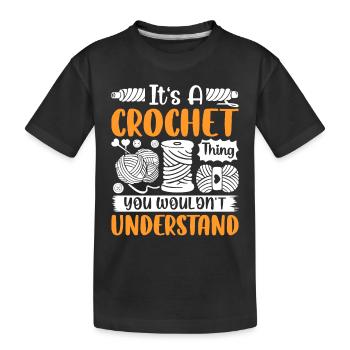 C’est un truc au crochet que vous ne comprendriez pas - Croc - T-shirt bio Premium Enfant - noir - Devant