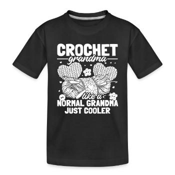 Crochet grandma like a normal grandma just cooler - Kids' Premium Organic T-Shirt - black - Front