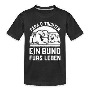 Father's Day Ideas - Dad & Daughter a Bond for Life - Kids' Premium Organic T-Shirt - black - Front