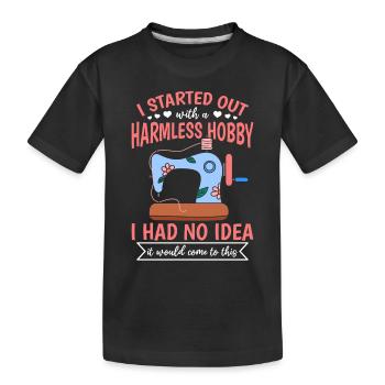 I started out with a harmless hobby - Stitching Fu - Kinder Premium Bio T-Shirt - Schwarz - Vorne
