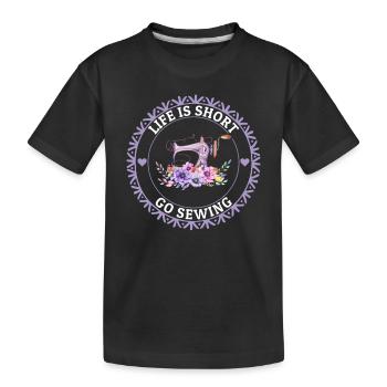 Life is short go Sewing - Sewing Machine Sewing Lo - Kids' Premium Organic T-Shirt - black - Front