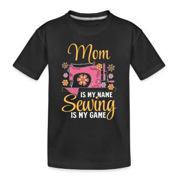 Sewing Mom est mon nom Sewing is my game - Sewing M - T-shirt bio Premium Enfant - noir - Devant