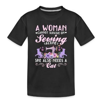 A women cannot survive on sewing alone she also ne - Kids' Premium Organic T-Shirt - black - Front