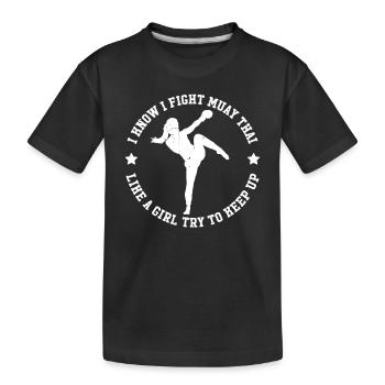 Je sais que je me bats contre le Muay Thai comme une fille pour essayer de te garder - T-shirt bio Premium Enfant - noir - Devant