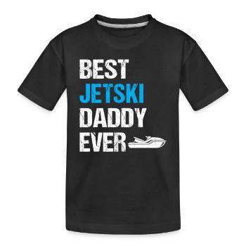 Best jetski Daddy Ever - Jetski Racing Daddy Jetsk - Kinder Premium Bio T-Shirt - Schwarz - Vorne