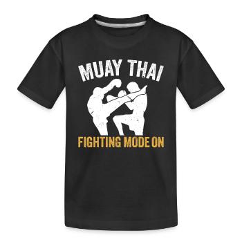 Muay Thai fighting Mode On - Muay Thai Fighter Tha - Kids' Premium Organic T-Shirt - black - Front