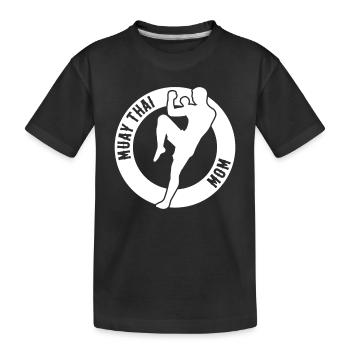 Muay Thai Mom Muay Thai Fighter Mama - Kids' Premium Organic T-Shirt - black - Front