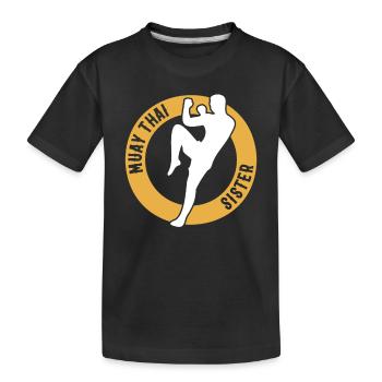 Muay Thai Fighter Sister Muay Thai Sister - Kids' Premium Organic T-Shirt - black - Front