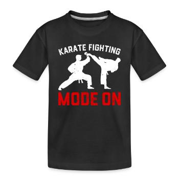 Karate Fighting Mode On - Karate Fighter - Kids' Premium Organic T-Shirt - black - Front