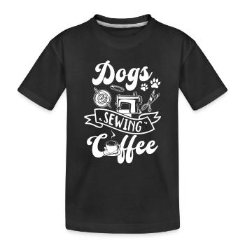 Dogs sewing coffee - Dog Owner Sewing Seamstress - Kids' Premium Organic T-Shirt - black - Front