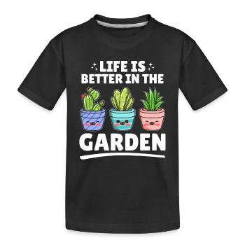Life is better in the garden - Funny Gardening - Kids' Premium Organic T-Shirt - black - Front