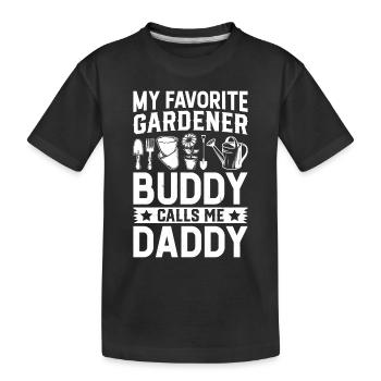 My Favorite Gardener Buddy calls me Daddy Landscap - Kids' Premium Organic T-Shirt - black - Front