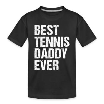 Best Tennis Daddy Ever - Tennis Daddy - Kids' Premium Organic T-Shirt - black - Front