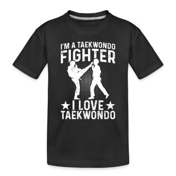 I'm a Taekwondo Fighter I love Taekwondo fighting - Kinder Premium Bio T-Shirt - Schwarz - Vorne