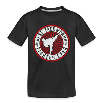 Best Taekwondo Fighter ever - Taekwondo Martial Ar - Kids' Premium Organic T-Shirt - black - Front