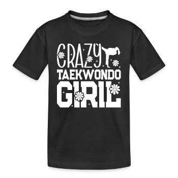 Crazy Taekwondo Girl Taekwondo Fighter - Kids' Premium Organic T-Shirt - black - Front