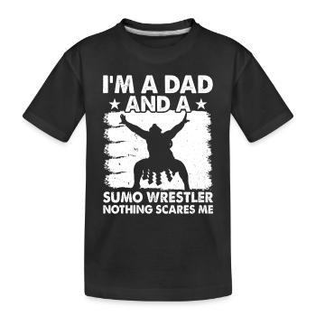 Je suis papa et lutteur de sumo, rien ne me fait peur - T-shirt bio Premium Enfant - noir - Devant