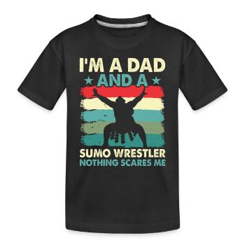 Je suis papa et lutteur de sumo, rien ne me fait peur - T-shirt bio Premium Enfant - noir - Devant