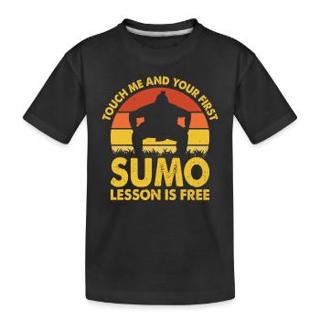 Touch me and your first Sumo lesson is free - Sumo - Kids' Premium Organic T-Shirt - black - Front