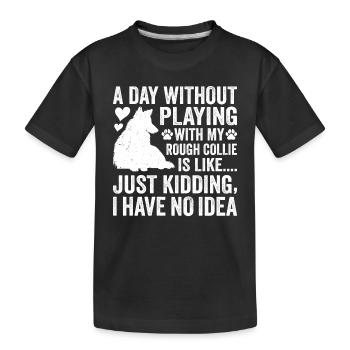 Rough Collie Dog Funny Rough Collie Quotes - Kids' Premium Organic T-Shirt - black - Front
