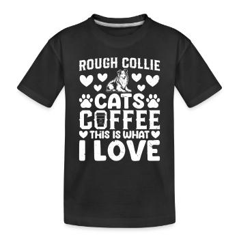 Rough Collie Cats Coffee This Is What I Love - Rou - Kinder Premium Bio T-Shirt - Schwarz - Vorne
