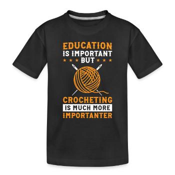 Crochet School Kids Crocheting is much more import - Kinder Premium Bio T-Shirt - Schwarz - Vorne