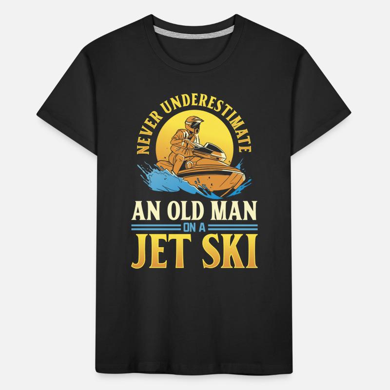 Never underestimate an old man on a jet ski - Jets Kinder Premium Bio T-Shirt
