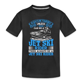 Soyez toujours vous-même à moins que vous ne puissiez être un débarrassé du jet ski - T-shirt bio Premium Enfant - noir - Devant