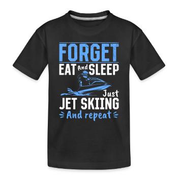 Oubliez de manger et de dormir, juste du jet ski et répétez - - T-shirt bio Premium Enfant - noir - Devant