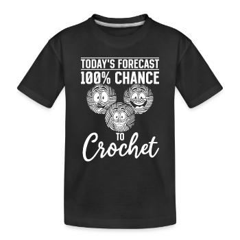Crochet Lover - Les prévisions du jour 100 % de chances de Cr - T-shirt bio Premium Enfant - noir - Devant
