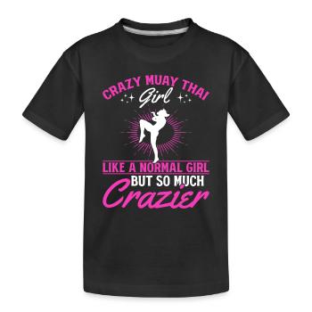 Crazy Muay Thai girl Thai Boxing Muay Thai Girl - Kids' Premium Organic T-Shirt - black - Front