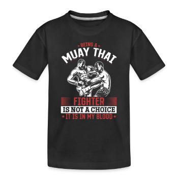 Être un combattant de Muay Thai n’est pas un choix, c’est - T-shirt bio Premium Enfant - noir - Devant