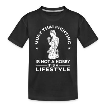 Muay Thai fighting is not just a hobby it is a lif - Kids' Premium Organic T-Shirt - black - Front