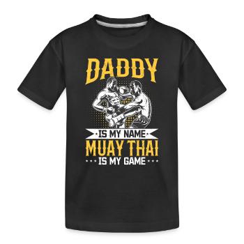 Daddy is my name Muay Thai is my game - Muay Thai - Kinder Premium Bio T-Shirt - Schwarz - Vorne