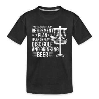 Yes I Do Have A Retirement Plan Disc Golf Player - Kids' Premium Organic T-Shirt - black - Front