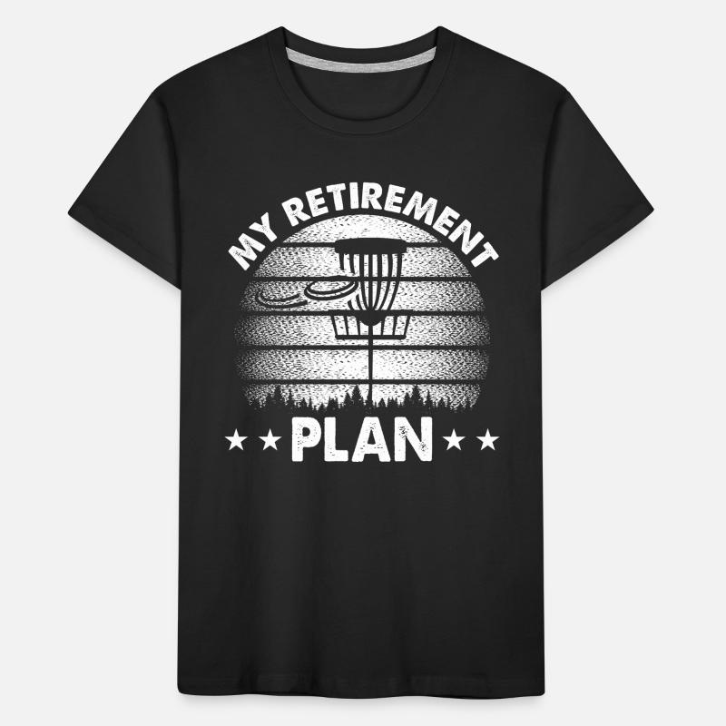 My Retirement Plan - Retired Disc Golf Player Kinder Premium Bio T-Shirt