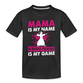 Kendo Mama is my name Kendo fighting is my game - - Kids' Premium Organic T-Shirt - black - Front