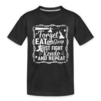 Oubliez de manger et de dormir, combattez simplement le Kendo et répétez - - T-shirt bio Premium Enfant - noir - Devant
