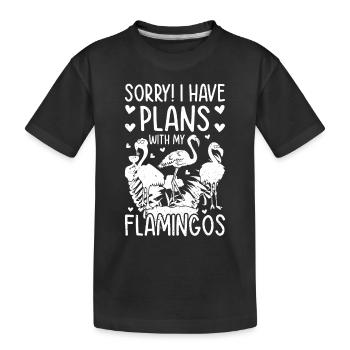 Funny Flamingo Lover - Sorry I have plans with my - Kinder Premium Bio T-Shirt - Schwarz - Vorne