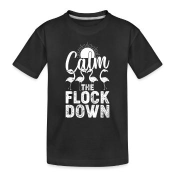 Calm The Flock Down - Pink Flamingo Funny Flamingo - Kinder Premium Bio T-Shirt - Schwarz - Vorne