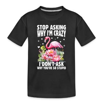 Drôle de flamant rose citations rose flamant rose amant de flamant rose - T-shirt bio Premium Enfant - noir - Devant