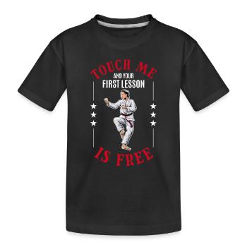 Touch me and your first lesson is free - Karate - Kids' Premium Organic T-Shirt - black - Front