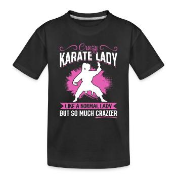 Crazy Karate lady like a normal lady but so much - Kinder Premium Bio T-Shirt - Schwarz - Vorne